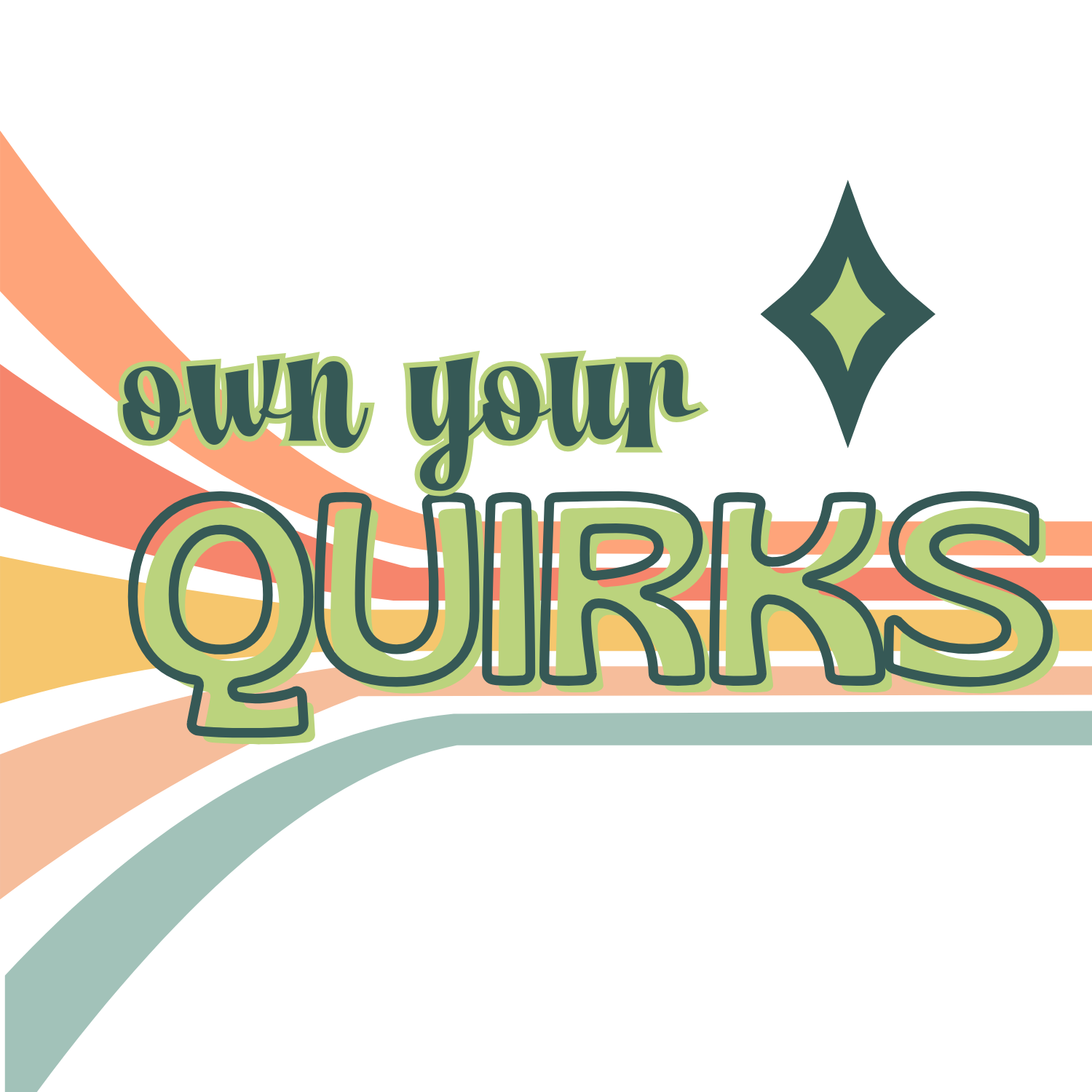 Own Your Quirks